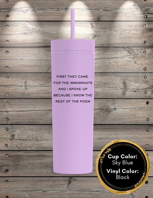 First They Came Poem Skinny Tumbler