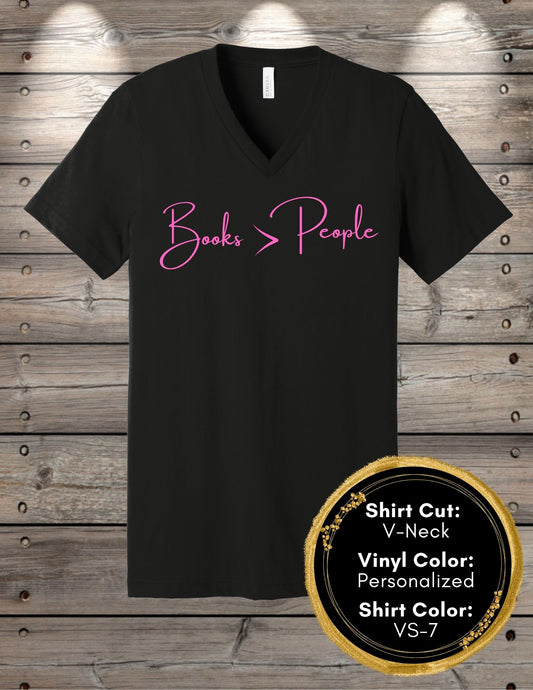 Books Are Better Than People Shirt (Crew Neck T-Shirt, V-Neck T-Shirt)