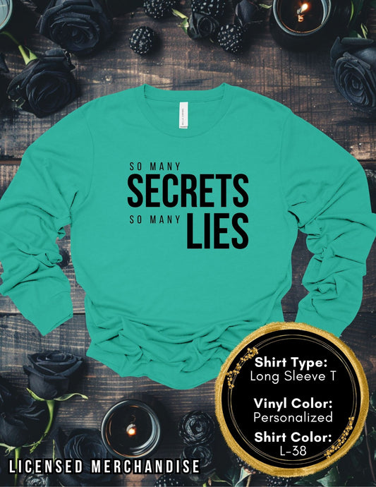 Secrets and Lies (Long Sleeve T, Sweatshirt, Hoodie)
