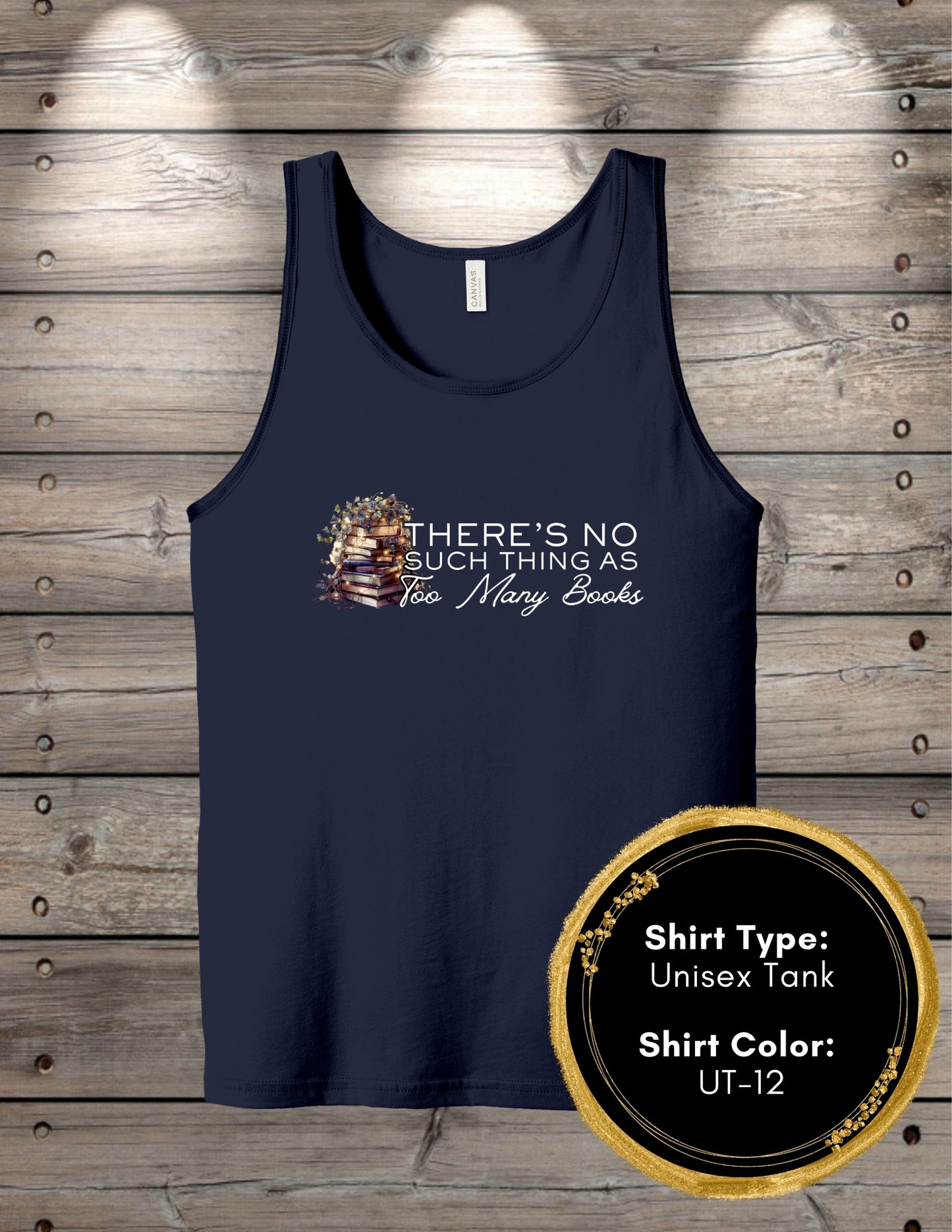No Such Thing As Too Many Books (Women's Tank Top, Unisex Tank Top)