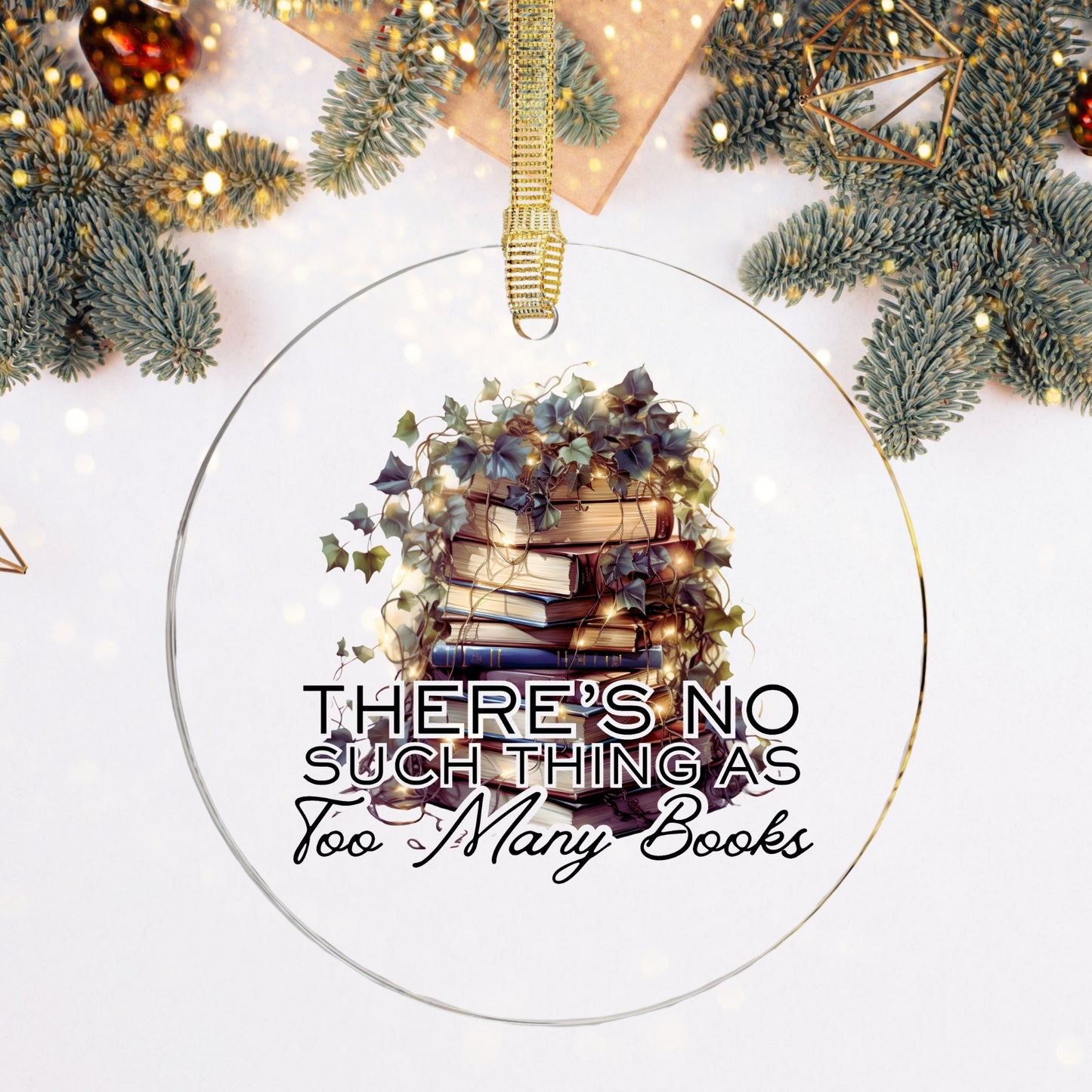 No Such Thing As Too Many Books Ornament