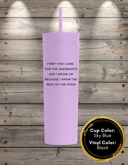 First They Came Poem Skinny Tumbler