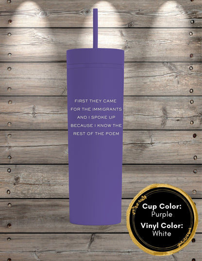 First They Came Poem Skinny Tumbler