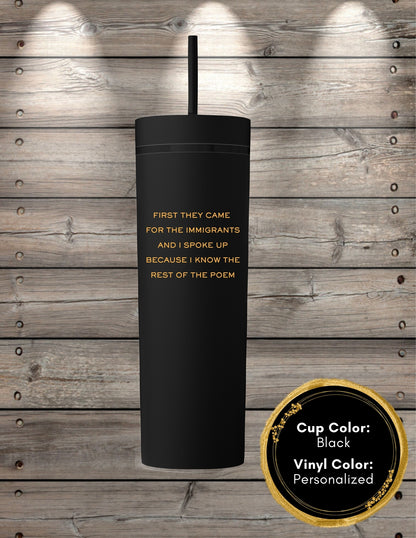 First They Came Poem Skinny Tumbler
