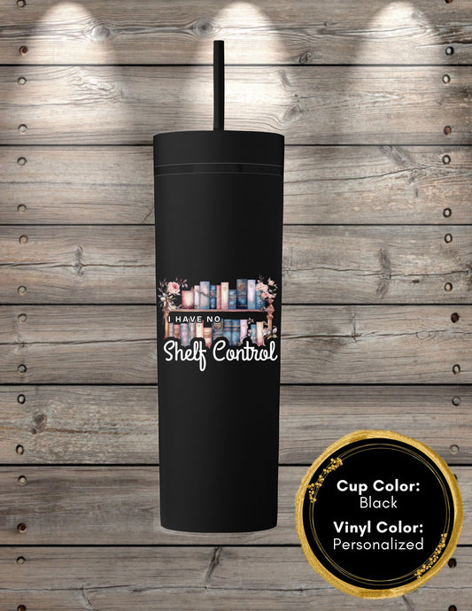 No Shelf Control Skinny Tumbler