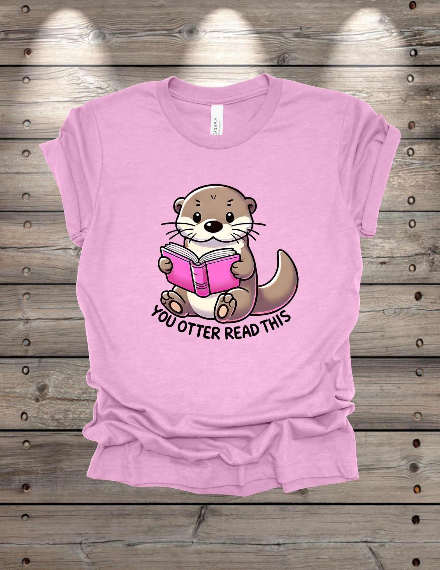 You Otter Be Reading Shirt