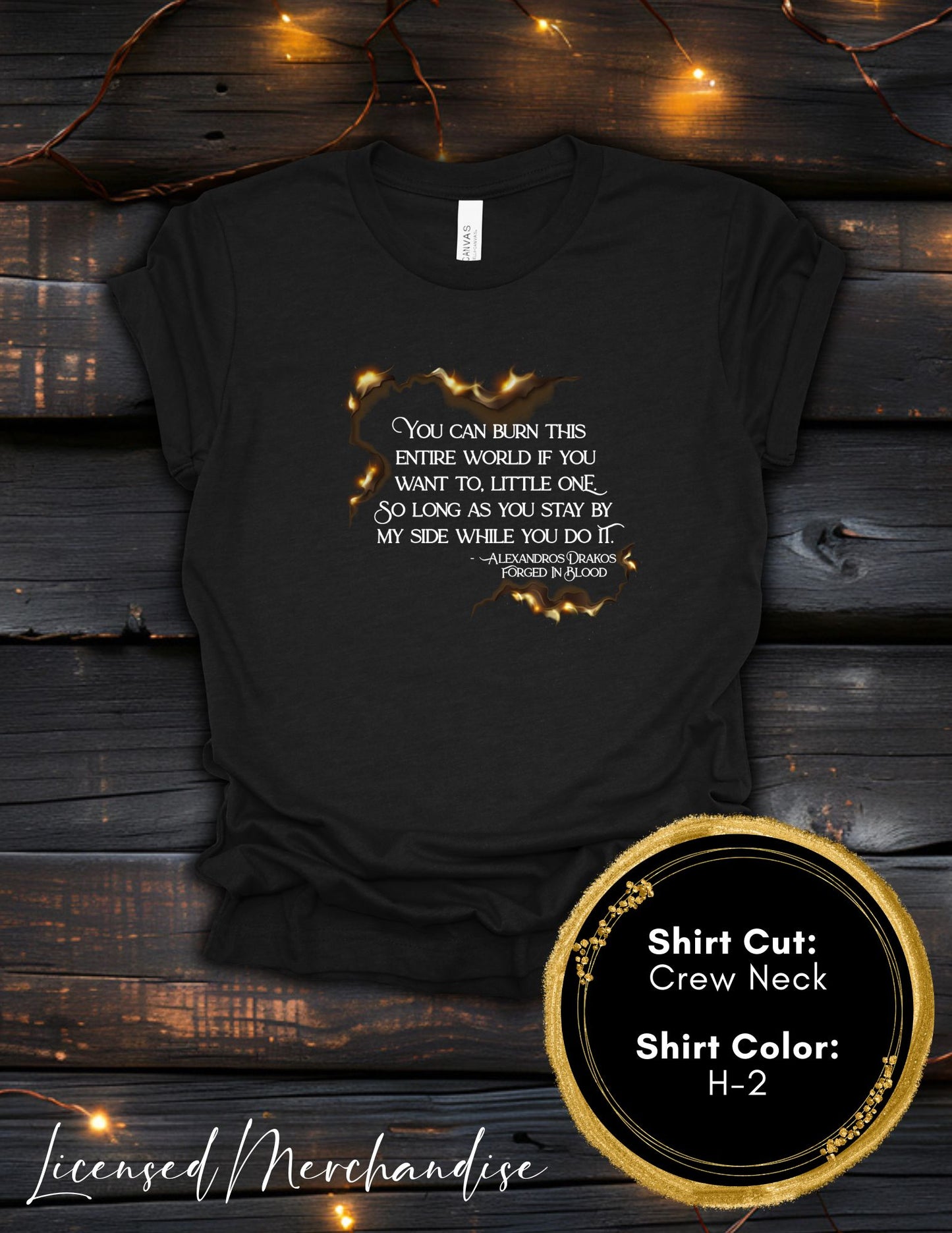 Burn the World Little One (Crew Neck T-Shirt, V-Neck T-Shirt)