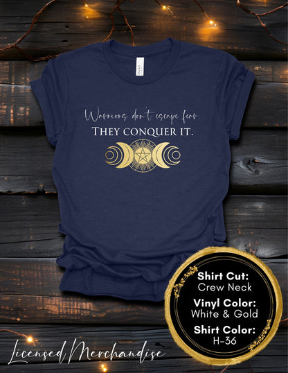 Warriors Don't Escape Fear They Conquer It (Crew Neck T-Shirt, V-Neck T-Shirt)