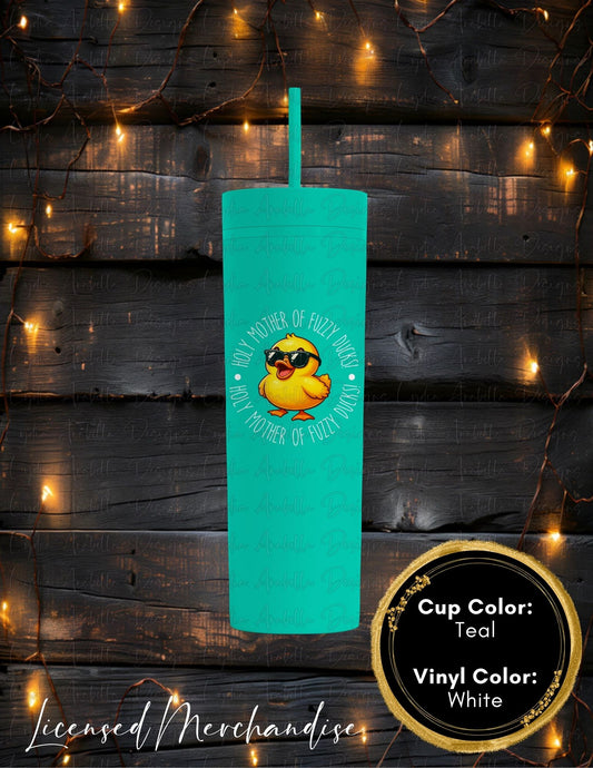 Holy Mother of Fuzzy Ducks Skinny Tumbler