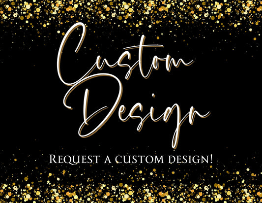 Custom Design Request