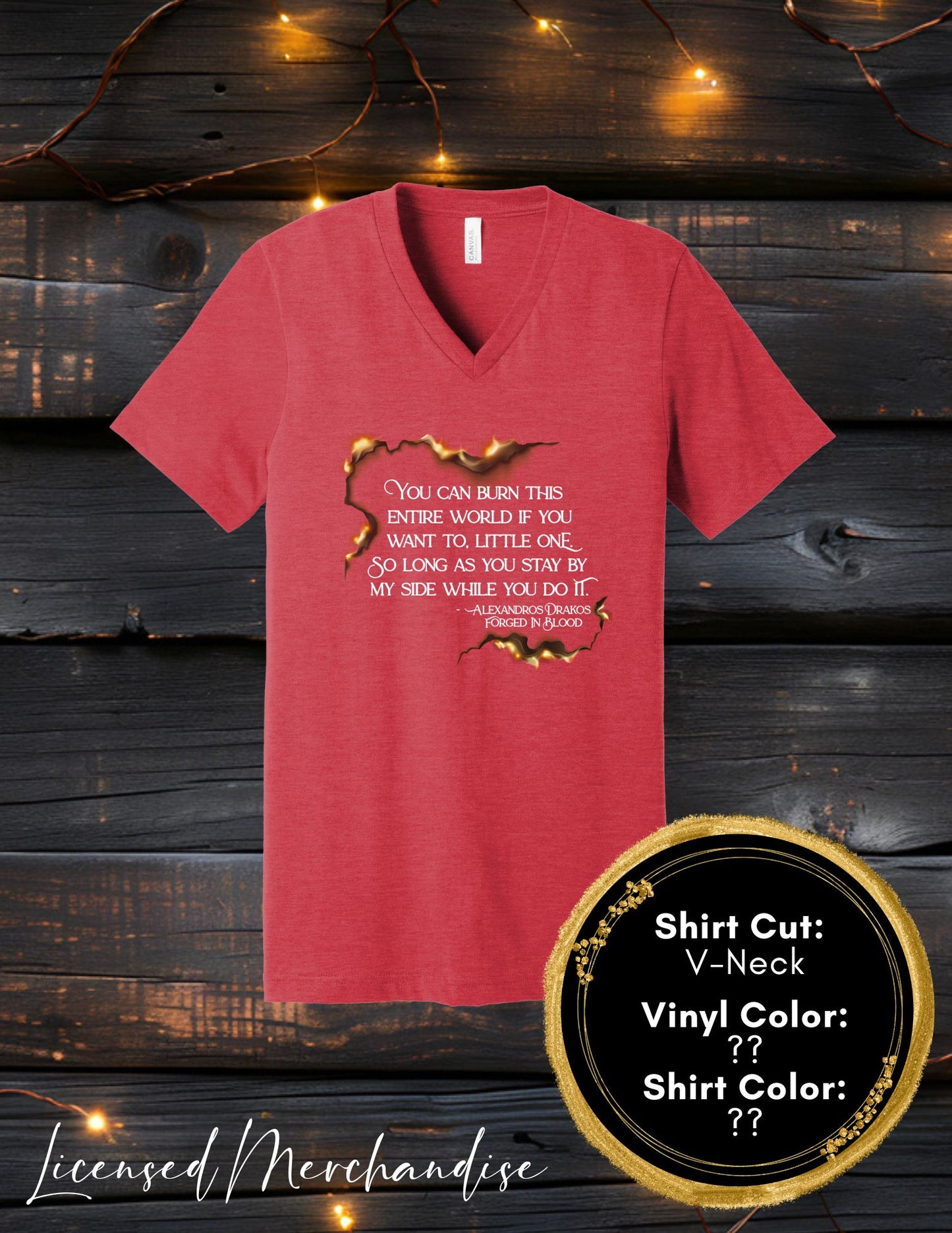 Burn the World Little One (Crew Neck T-Shirt, V-Neck T-Shirt)