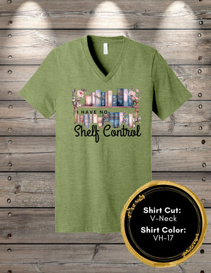 I Have No Shelf Control (Crew Neck T-Shirt, V-Neck T-Shirt)