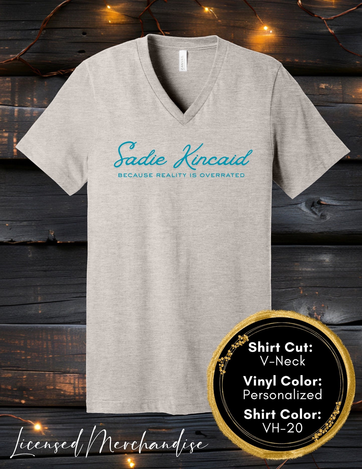 Sadie Kincaid Because Reality is Overrated (Crew Neck T-Shirt, V-Neck T-Shirt)