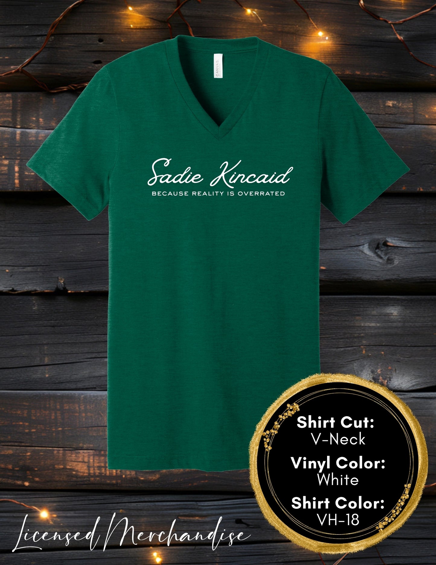Sadie Kincaid Because Reality is Overrated (Crew Neck T-Shirt, V-Neck T-Shirt)