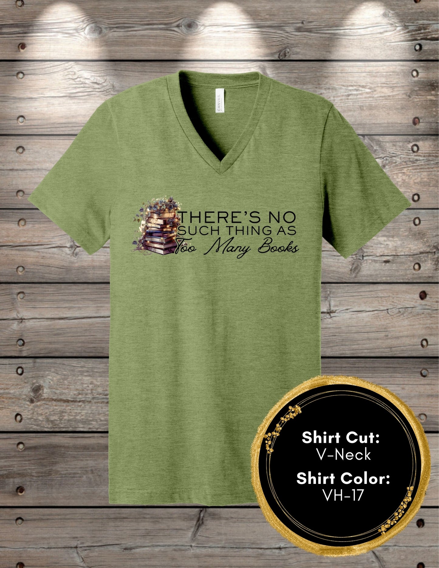 No Such Thing As Too Many Books (Crew Neck T-Shirt, V-Neck T-Shirt)