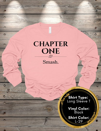 Chapter 1 Smash (Long Sleeve T, Sweatshirt, Hoodie)