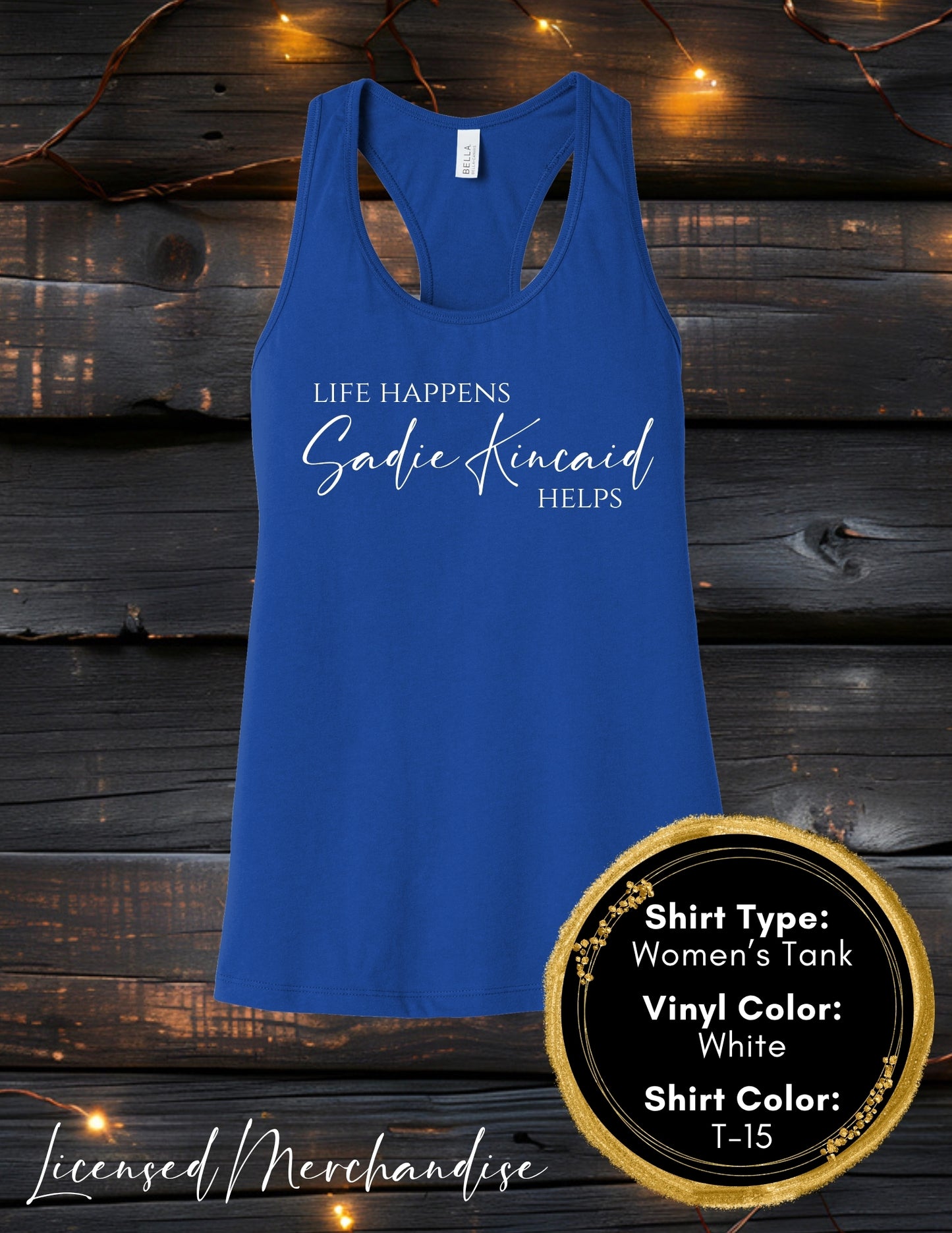 Life Happens Sadie Kincaid Helps (Women's Tank Top, Unisex Tank Top)