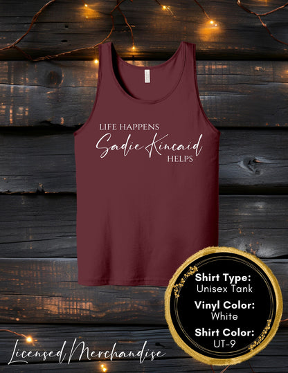 Life Happens Sadie Kincaid Helps (Women's Tank Top, Unisex Tank Top)